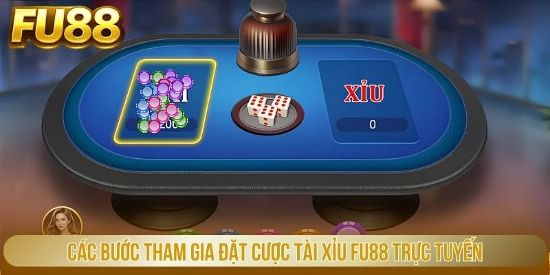 Các bước tham gia đặt cược tài xỉu FU88 trực tuyến
