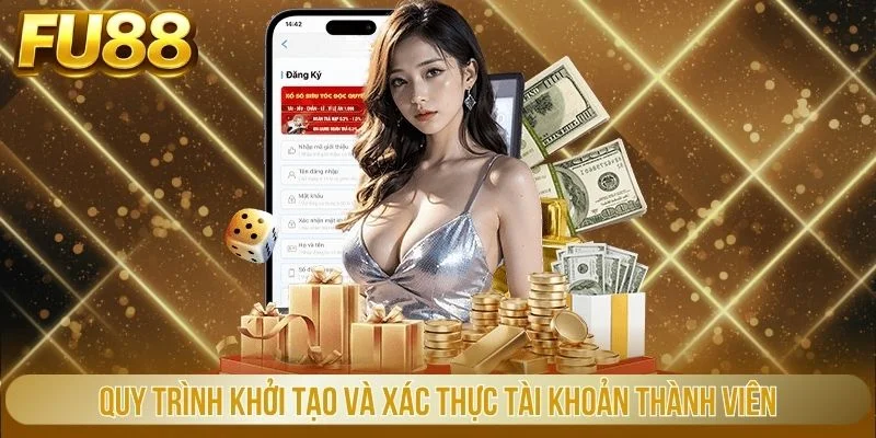 Quy trình khởi tạo và xác thực tài khoản thành viên